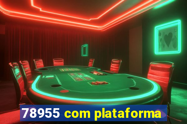 78955 com plataforma